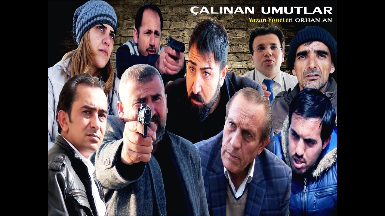 ÇALINAN UMUTLAR 1 - Yazan Yöneten ORHAN AN