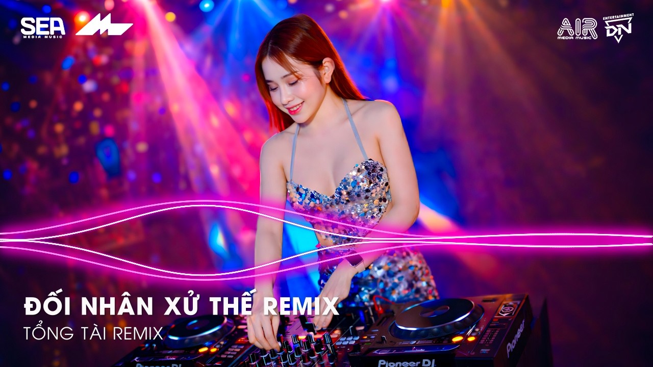 Đối Nh&acirc;n Xử Thế Remix TikTok, Thời C&ograve;n Huy Ho&agrave;ng Th&igrave; Ai Cũng Đều Tung H&ocirc; Remix | Nhạc Remix Hay 2026