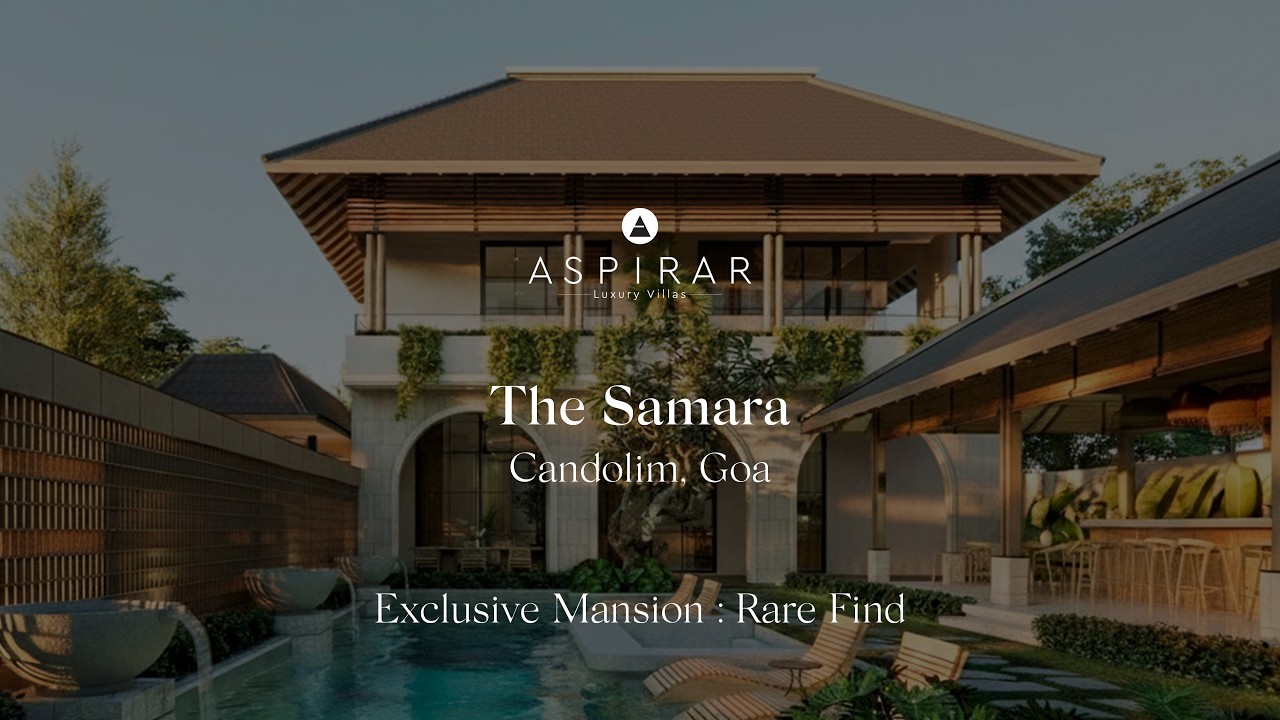 The Samara — A Rare Luxury Villa for Sale in Goa