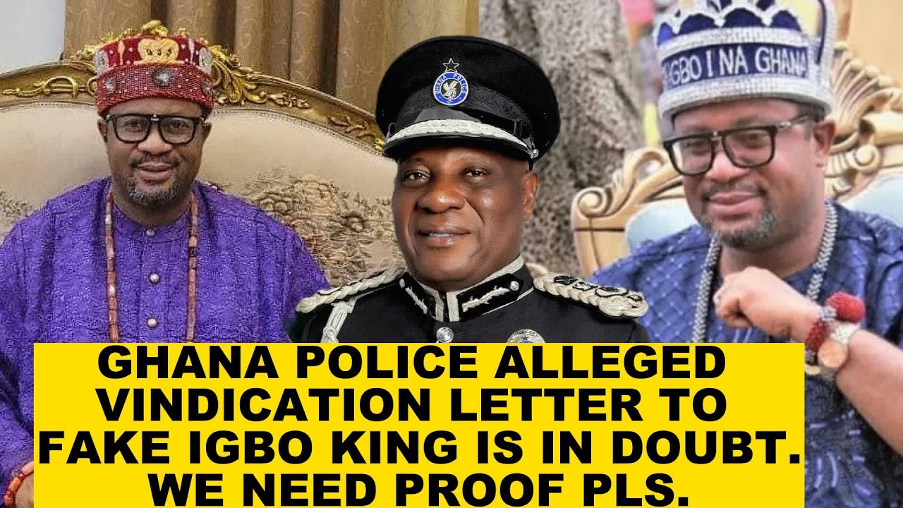GHANA POLICE MUST COME CLEAN TO PROVE THE FAKE IGBO KING'S VINDICATION PRESS RELEASE BCUS LIAR
