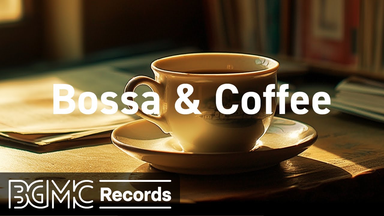 Coffee Bossa: Uplifting Instrumental Bossa Nova for Work & Study