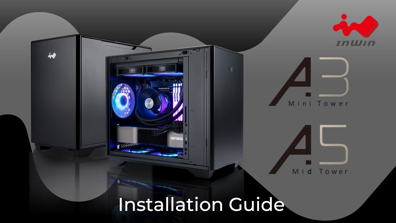 How to install the InWin A3, A5 | Gaming Chassis | InWin