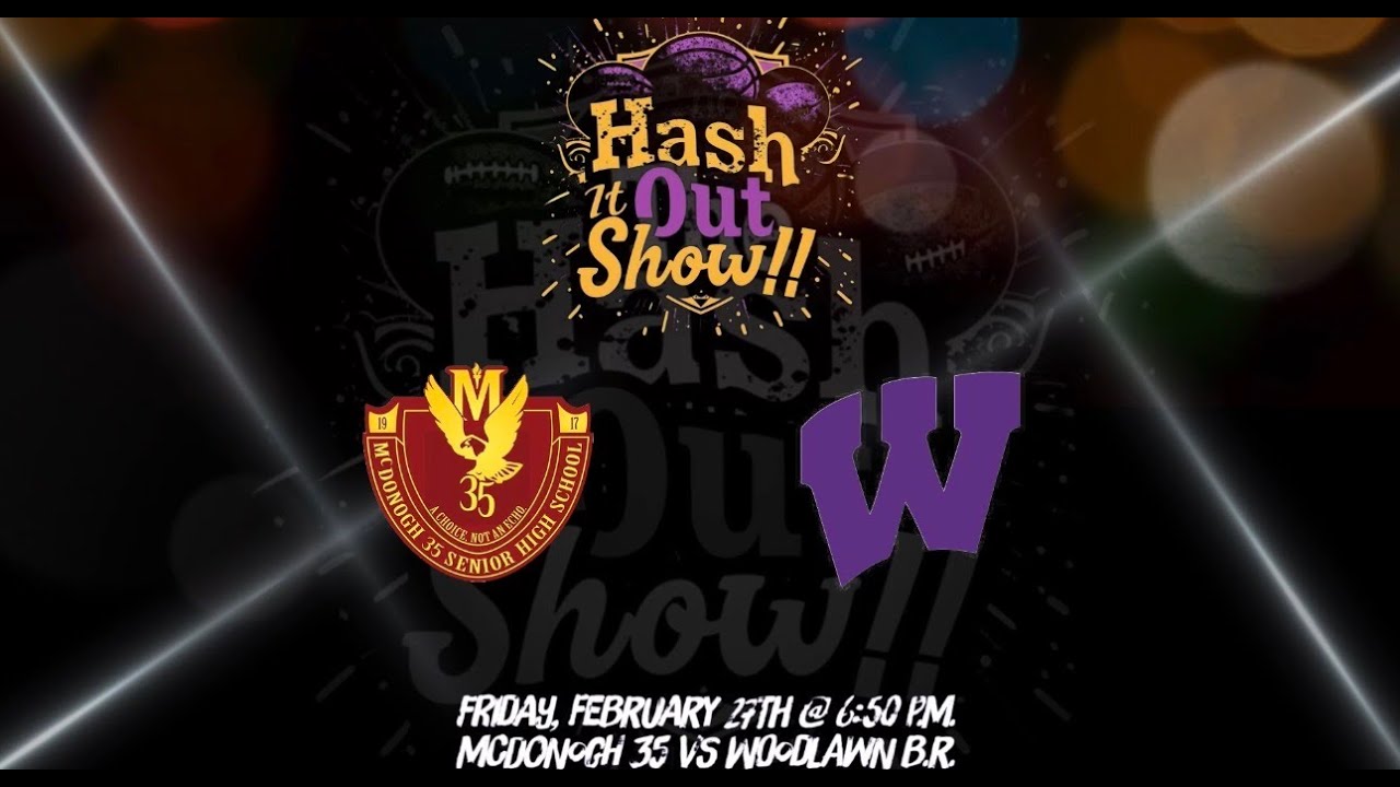 McDonogh 35 vs Woodlawn B.R. (Boys 1st Round Playoffs)
