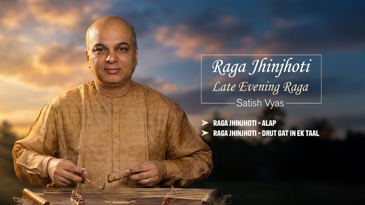 Raga Jhinjhoti | Santoor Raga | Satish Vyas | Evening Raga | Devotional Song