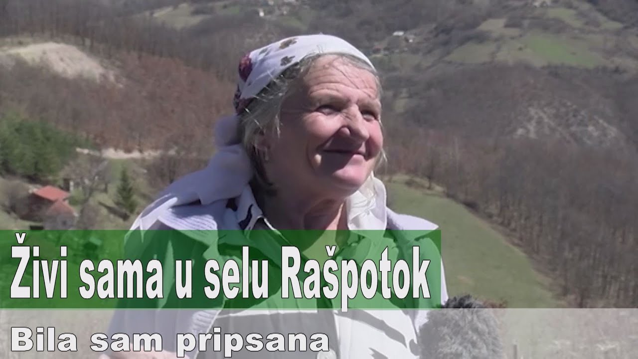 Živi sama u selu Rašpotok