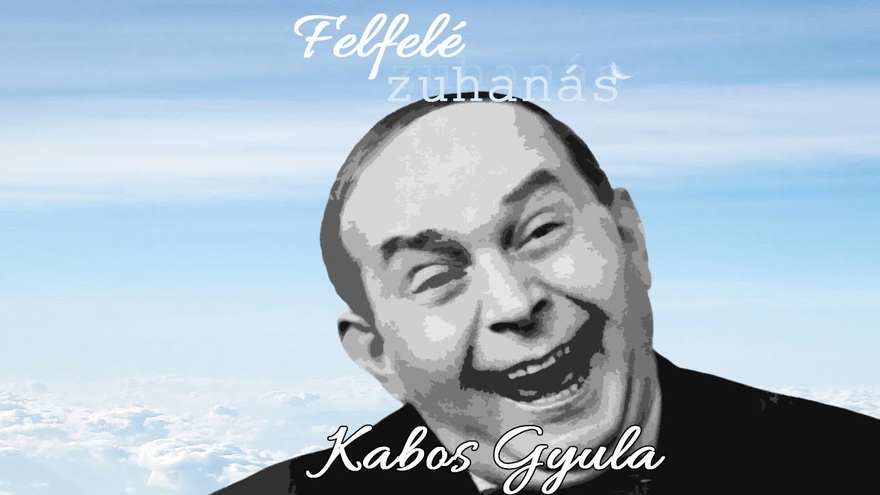 Felfelé zuhanás - Miért kellett Kabos Gyulának boldogtalanul meghalnia? (Podpad.hu)