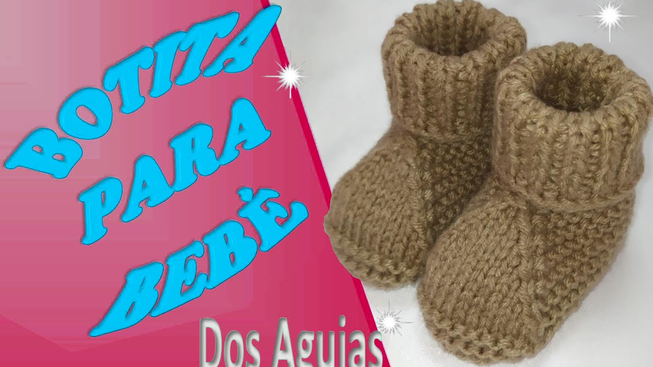 CÓMO HACER BOTITAS PARA BEBÉ - DOS AGUJAS