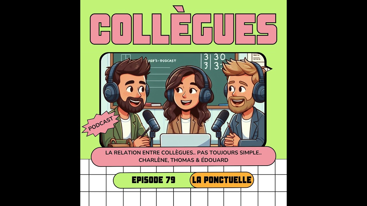 La relation entre collègues, pas toujours facile ! - Épisode 79