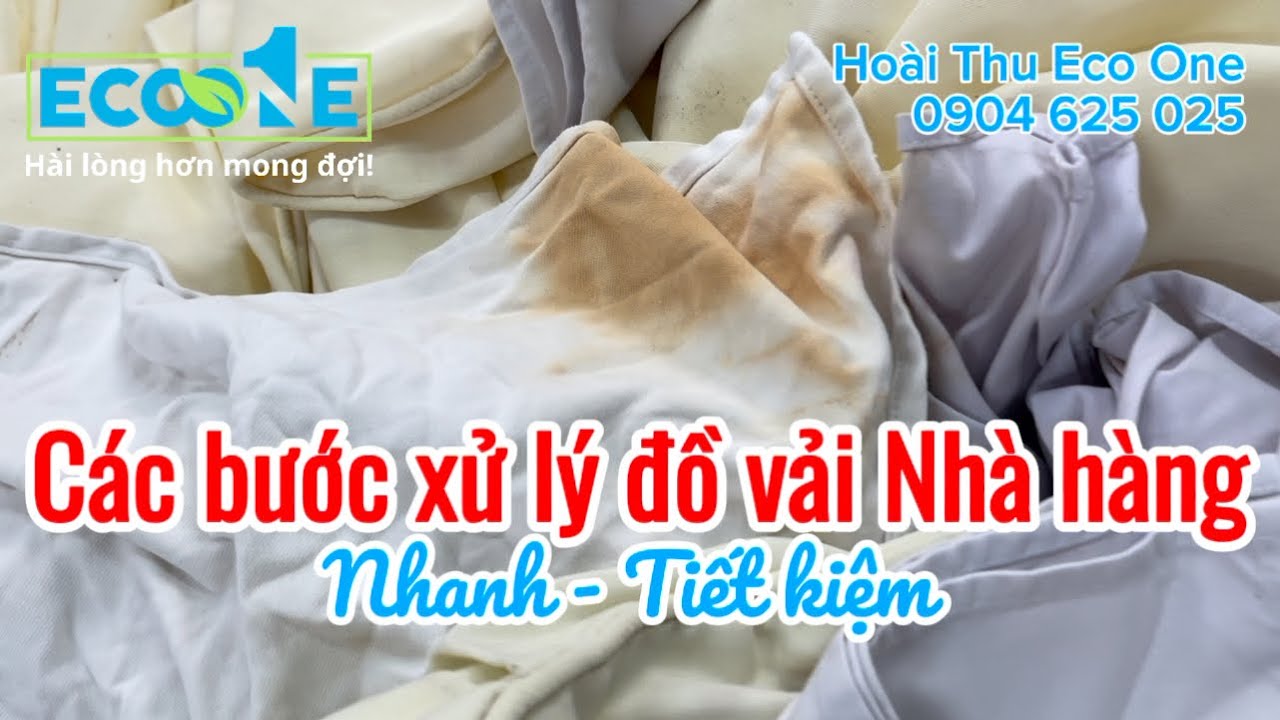 Quy Trình Xử Lý Đồ Vải Nhà Hàng | Giặt Sạch – Nhanh – Tiết Kiệm Chi Phí