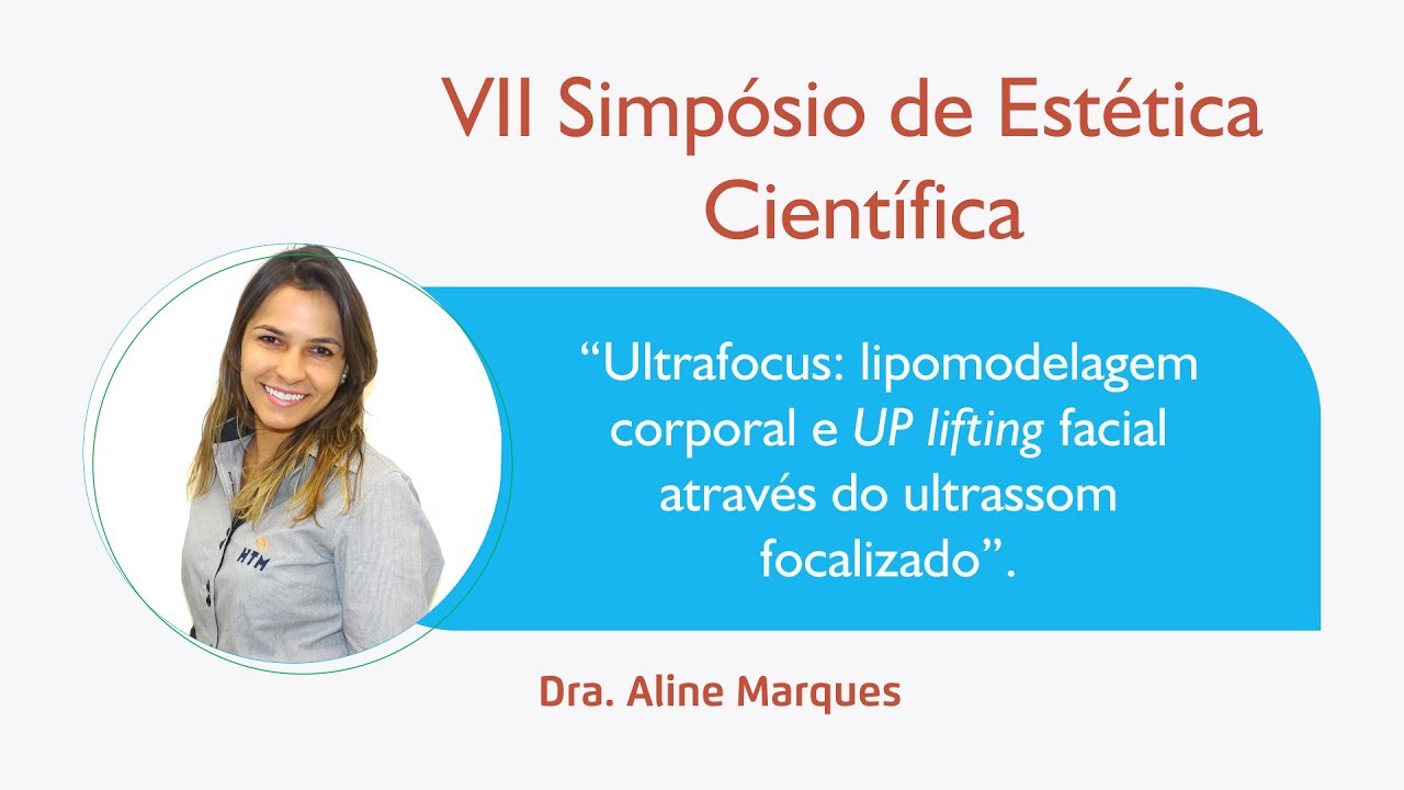 Palestra - Ultrafocus: lipomodelagem corporal e UP lifting facial através do ultrassom focalizado