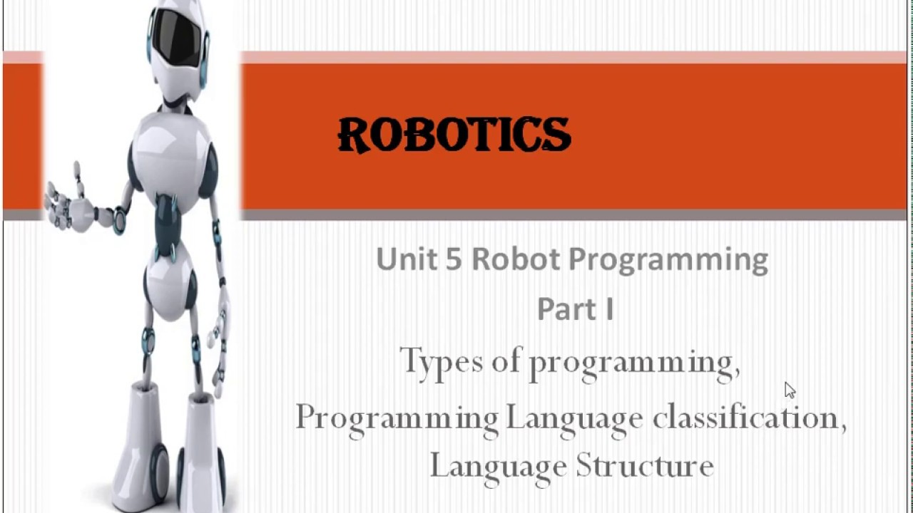 ROBOTICS UNIT 5 PART 1 ROBOT PROGRAMMING LANGUAGE