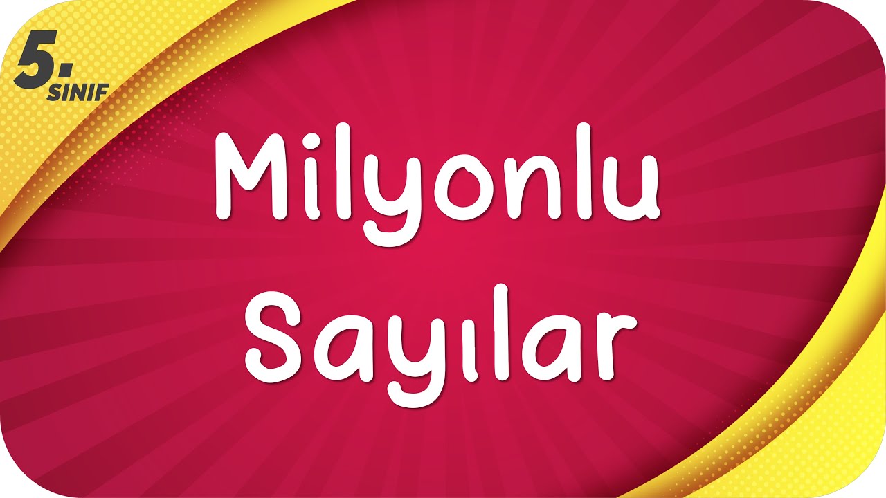 Milyonlu Sayılar | 5.Sınıf Matematik #2023