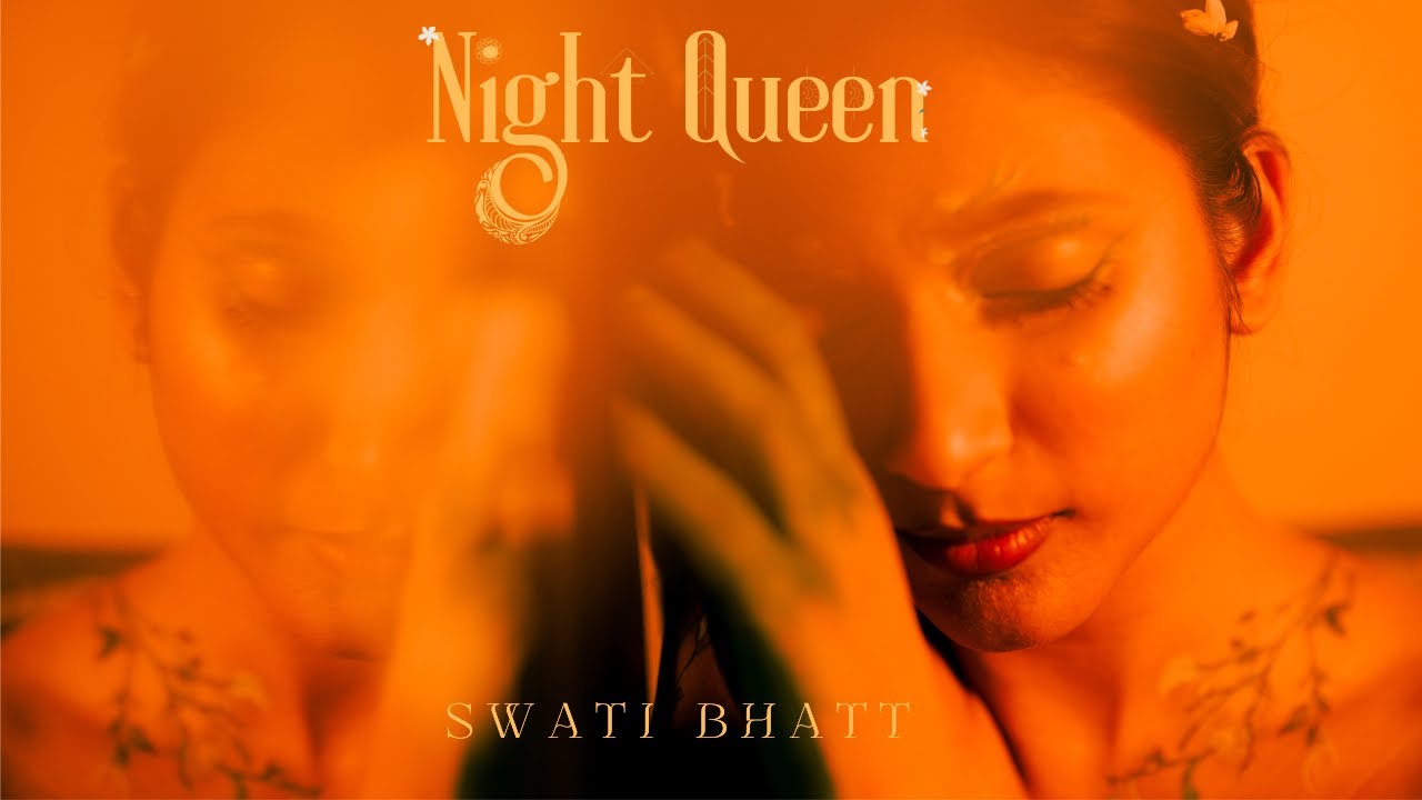 Swati Bhatt - Night Queen (Visualiser Video)