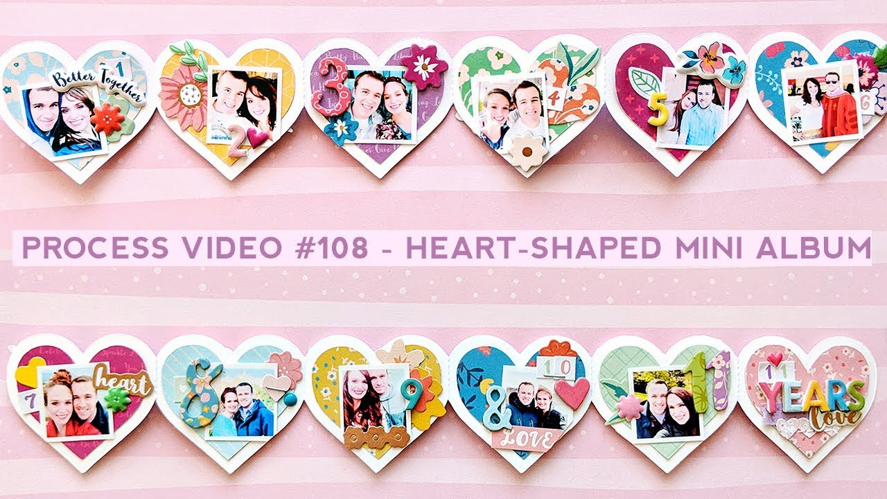 Process Video #108 - How to Make a Heart Shaped Mini Album