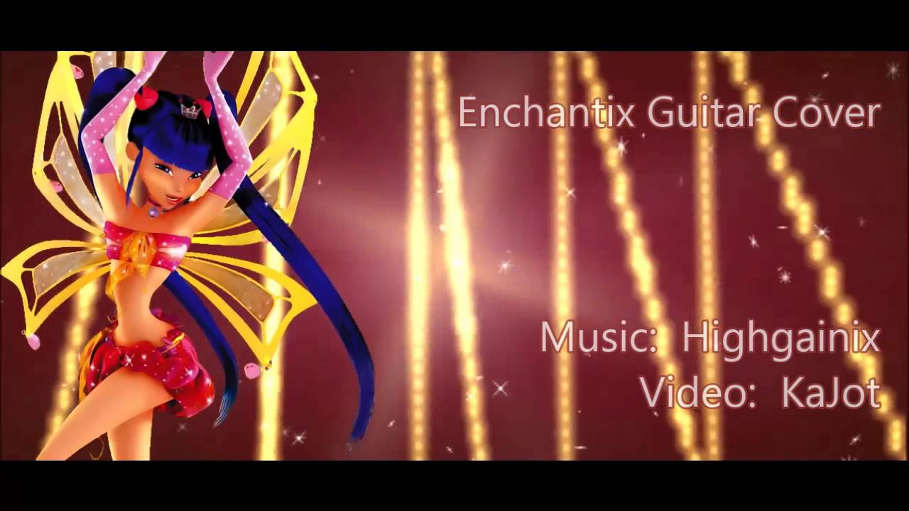 Winx Club Enchantix Song (Movie Version) - Instrumental Guitar Cover