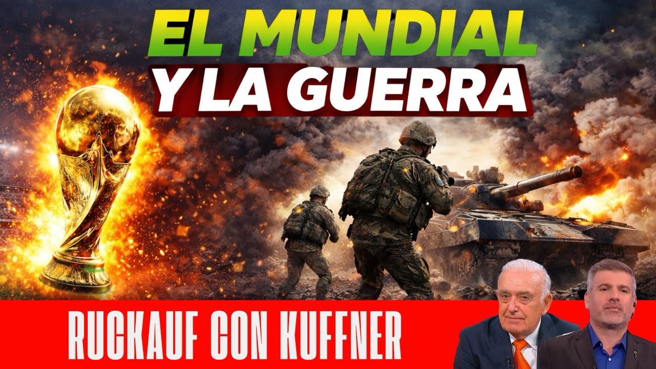 EL MUNDIAL Y LA GUERRA - RUCKAUF CON GUSTAVO KUFFNER