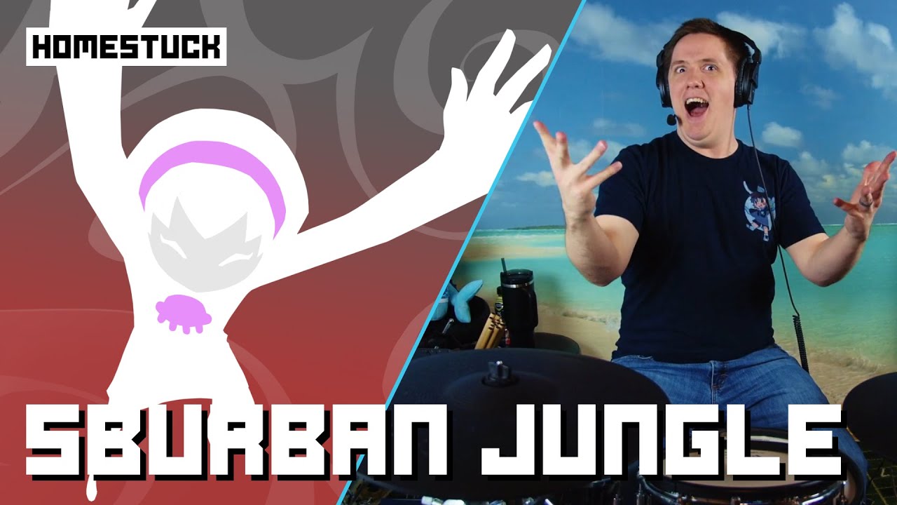 Sburban Jungle On Drums!