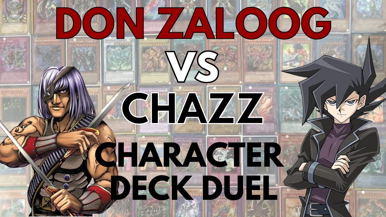 Chazz VS Don Zaloog Character Deck Duel