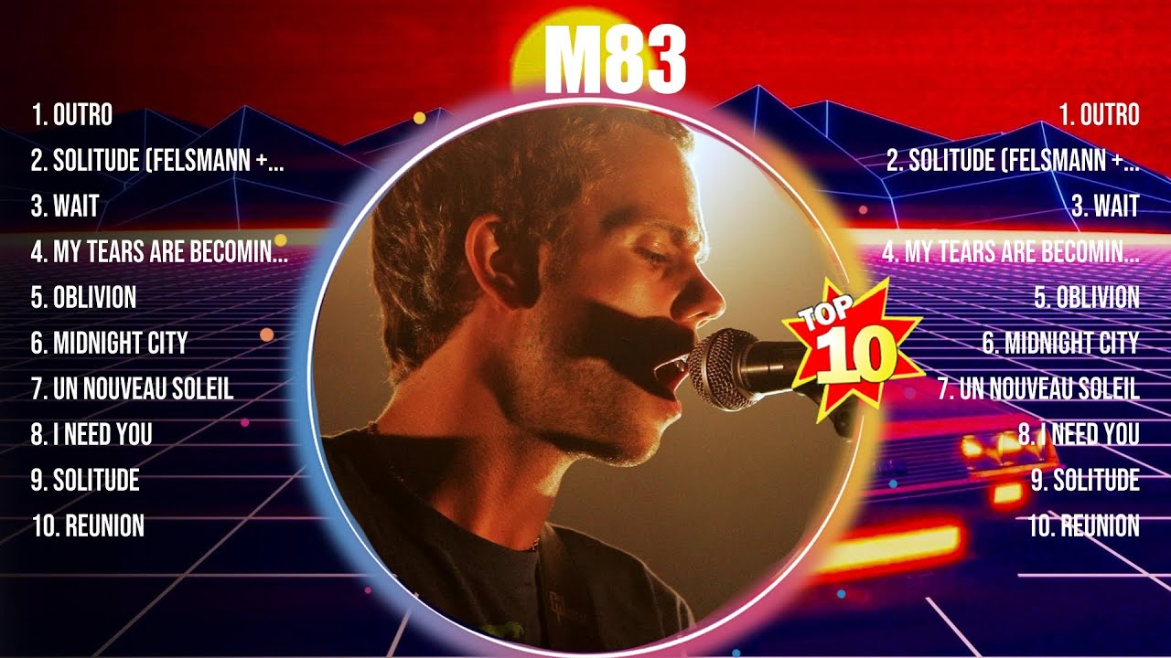 M83 Top Of The Music Hits 2024 - Most Popular Hits Playlist