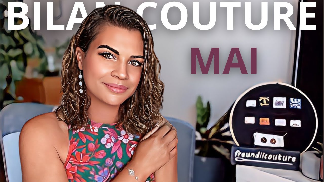Bilan couture mai 2025