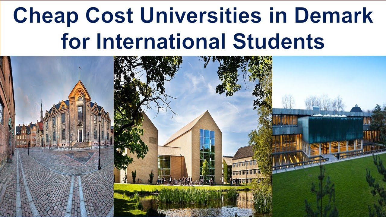 CHEAP COST UNIVERSITIES IN DENMARK FOR INTERNATIONAL STUDENTS
