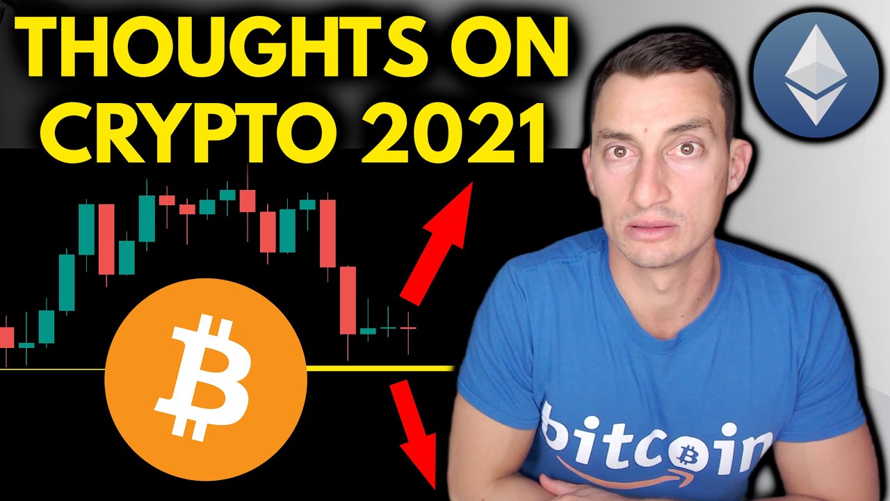 What Next for BITCOIN, ETHEREUM & ALTCOINS in 2021? | My Thoughts On The Crypto Market (2021)