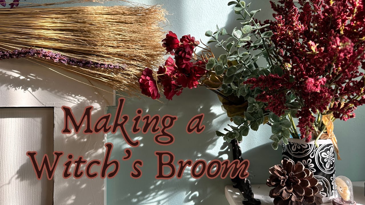 How to Make a Witch's Broom | Witch Besom