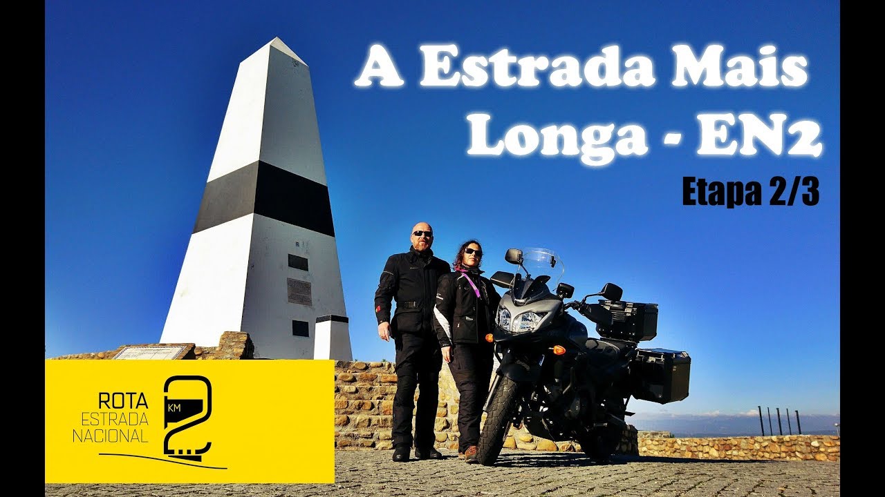 EN2 de Moto: Chaves/Faro - The Longest Road of Portugal - Etapa 2/3