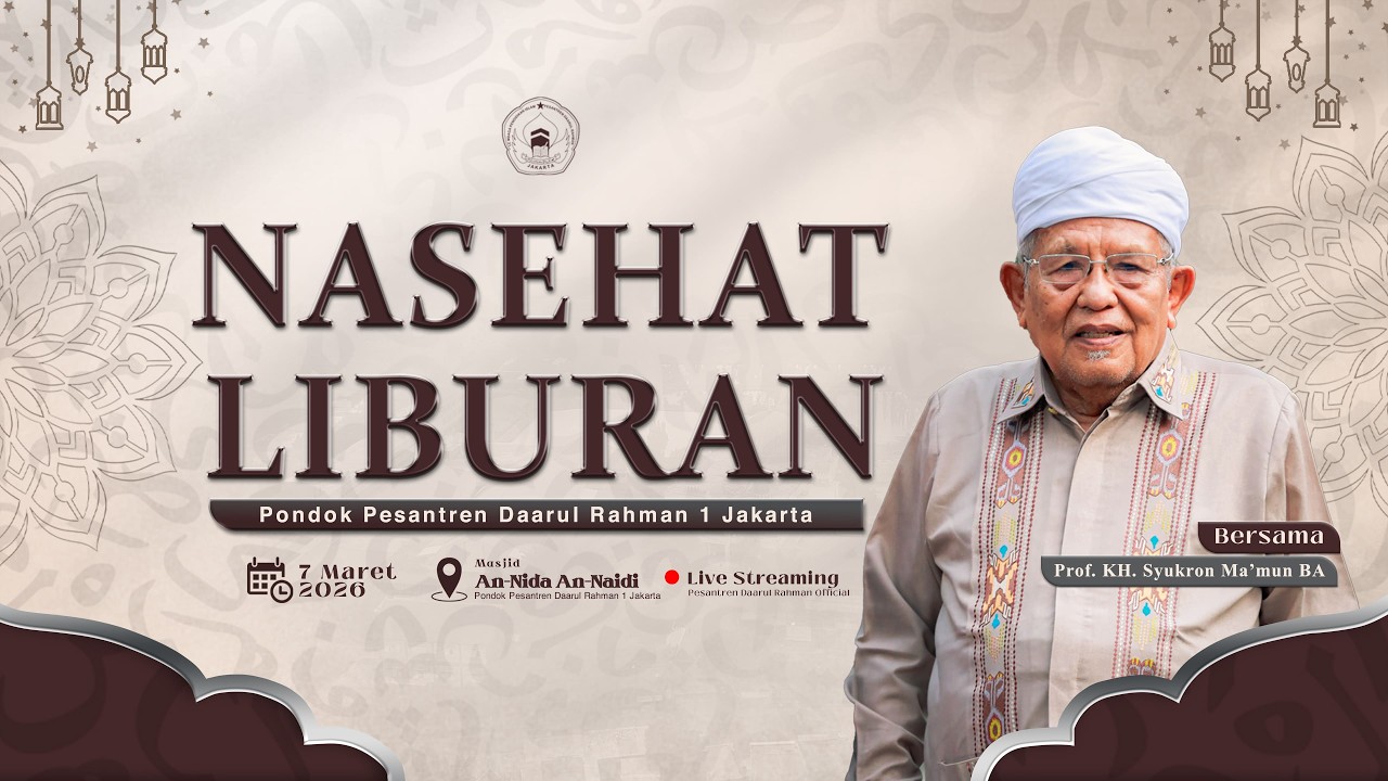 🔴 LIVE ! Nasehat Liburan Ramadhan Santri Pondok Pesantren Daarul Rahman (7 Maret 2026)