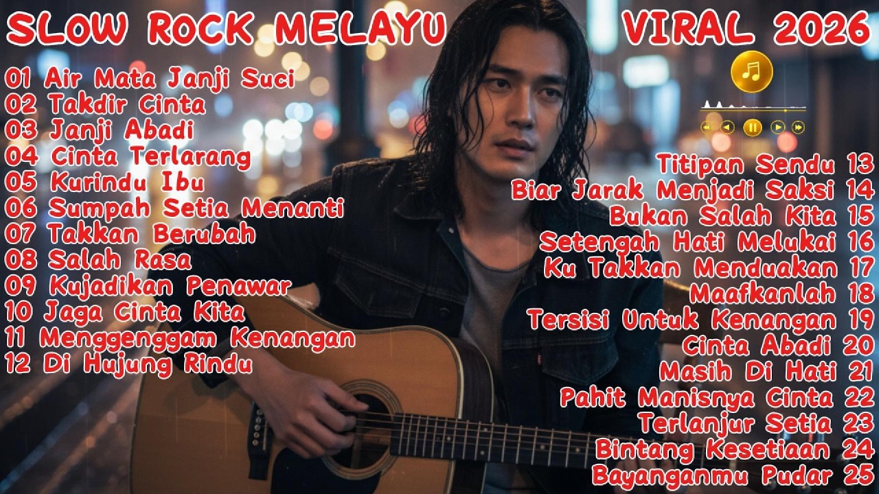 LAGU SLOW ROCK MELAYU BARU 2026 🎧 Galau, Sedih, Menyentuh Hati 🎶 TERBARU SEPANJANG HARI