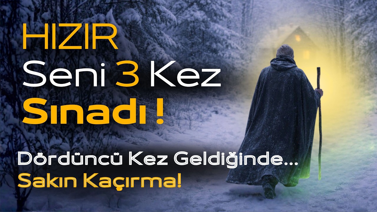 Hazreti Hızır Seni 3 Kez Sınadı ! Farkına Varamadın! | İmtihan Hikayesi |Allah Dostları |Dini Hikaye