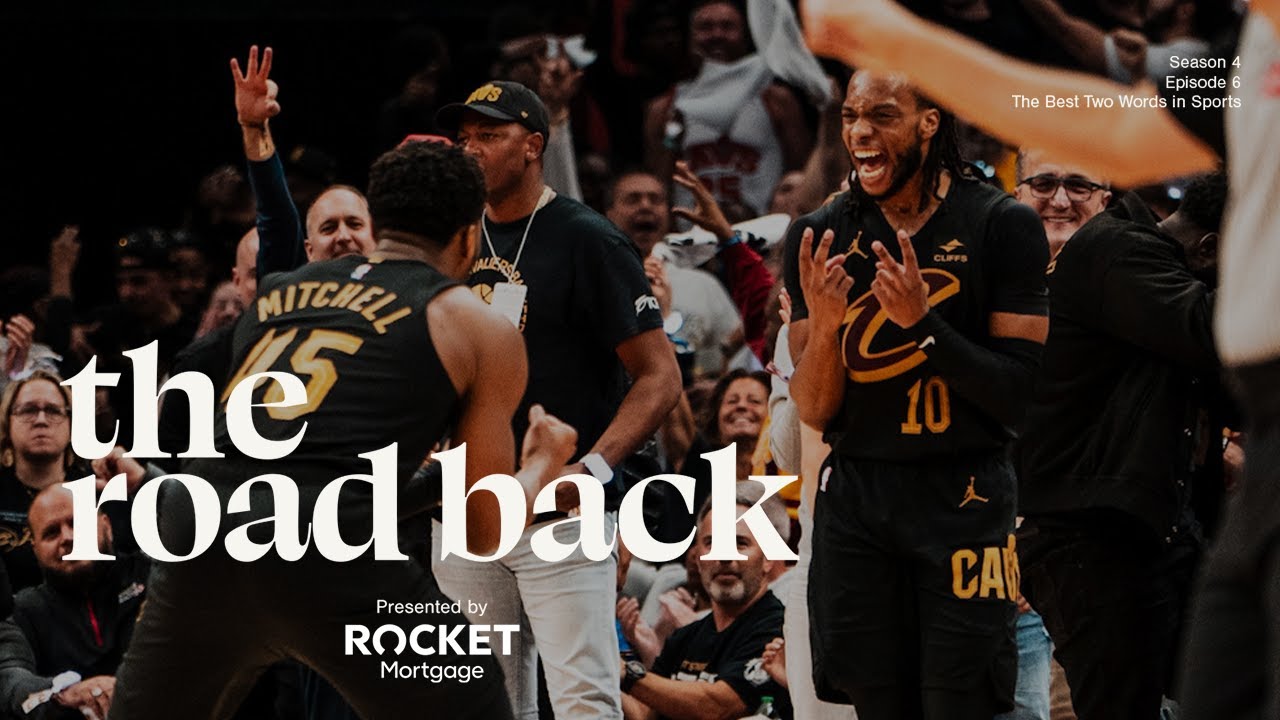 Cleveland Cavaliers All-Access - The Road Back - S4E6, The Best Two Words in Sports