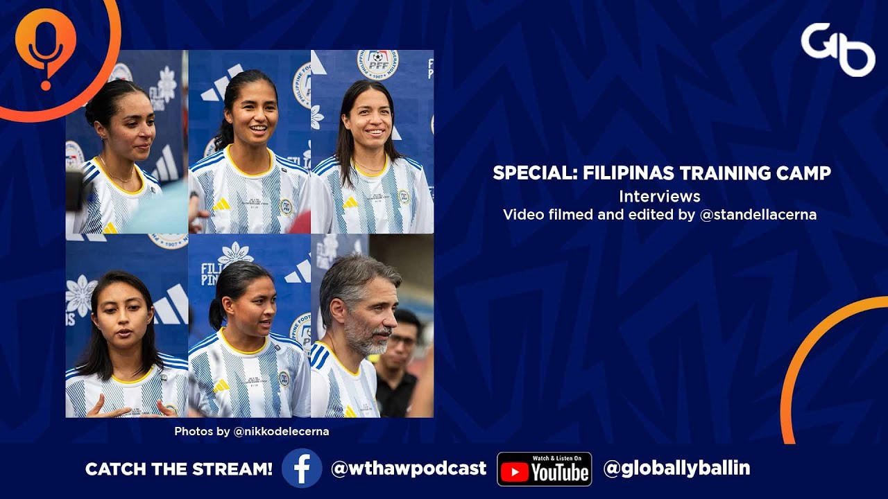 WTHAW Special: Filipinas (PHI Women's Football) - Interviews