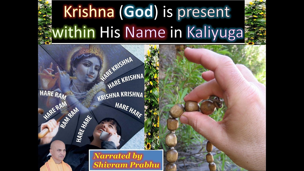 Krishna (God) is present within His Name in Kaliyuga. Narrated by Shivram prabhu