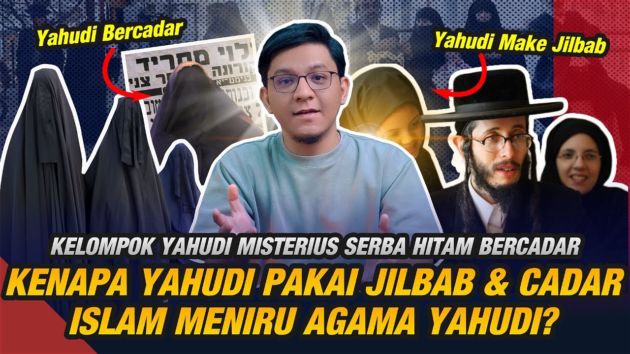 KENAPA YAHUDI PAKAI JILBAB & CADAR? Islam Meniru Yahudi? Kelompok Kultus Misterius Yahudi (Frumka)