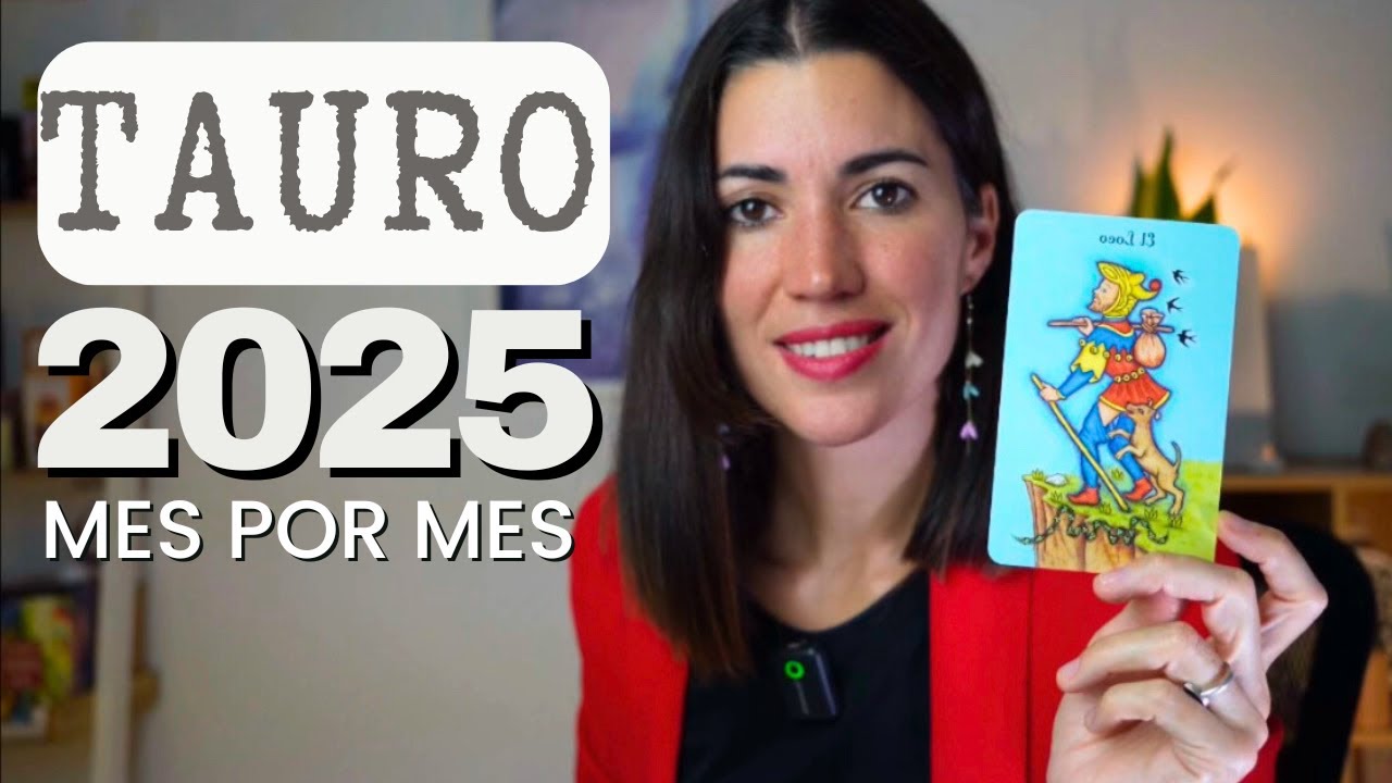 TAURO 2025 ⚜️MES A MES⚜️ &iexcl;&iexcl;&iexcl;TEN&Iacute;A QUE PASAR Y POR FIN TODO SE DA PARA TI!!! ⚜️