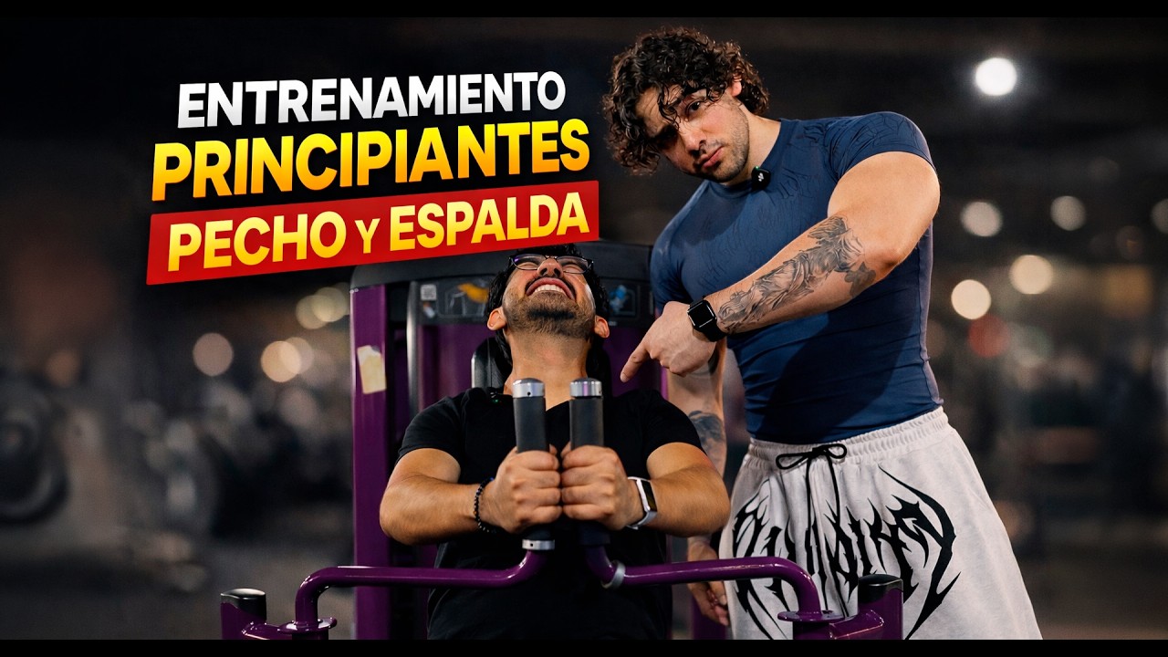 ENTRENAMIENTO de PECHO y ESPALDA para PRINCIPIANTES