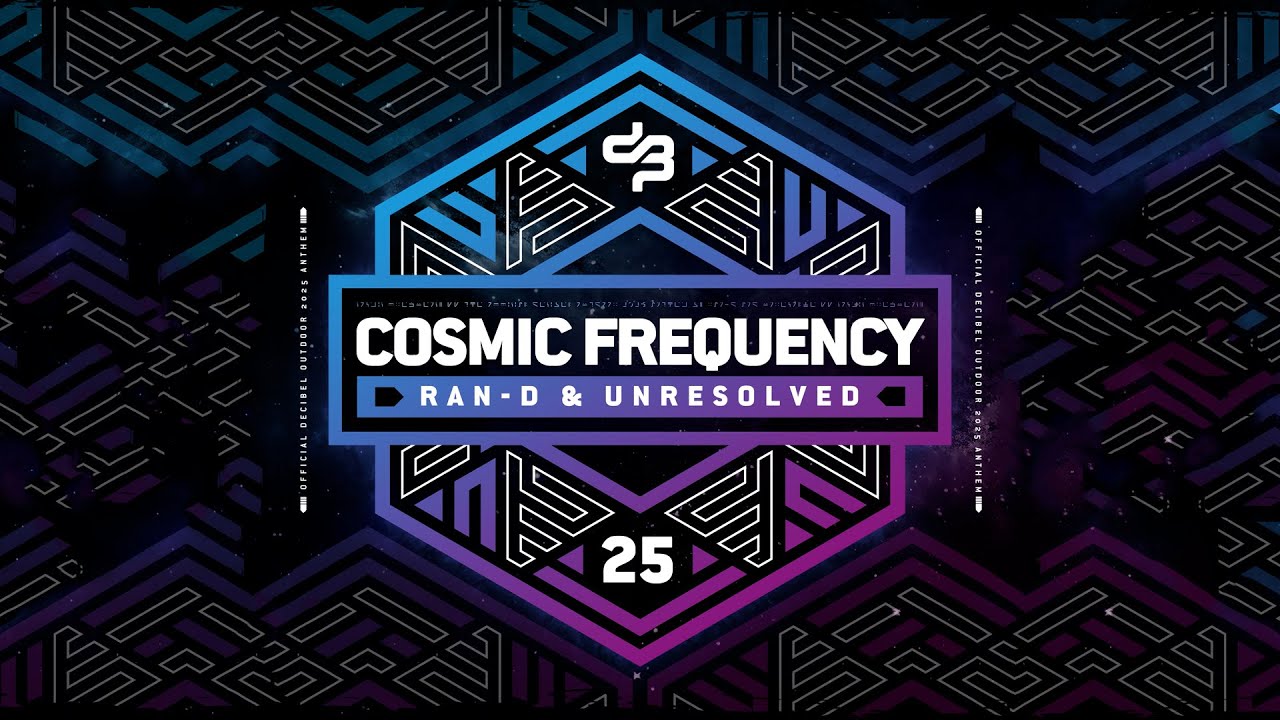 Ran-D & Unresolved &ndash; Cosmic Frequency (official Decibel outdoor anthem 2025)