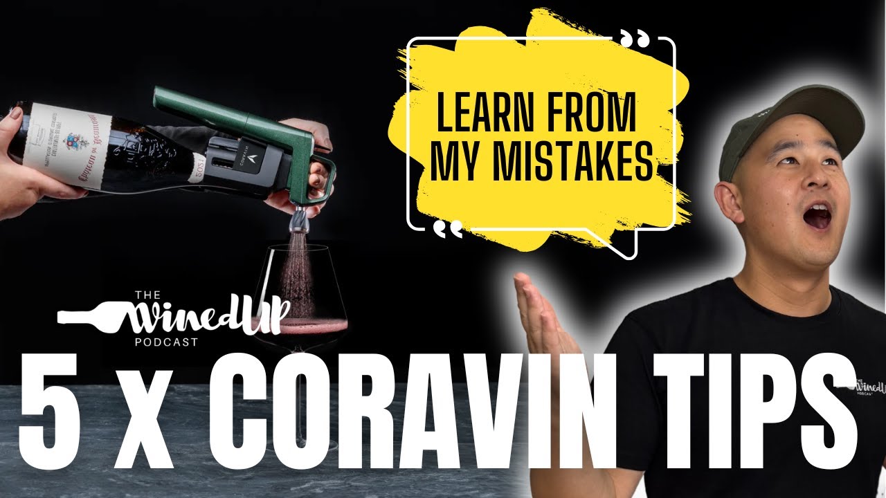 5 x советов CORAVIN (основано на моих ошибках)