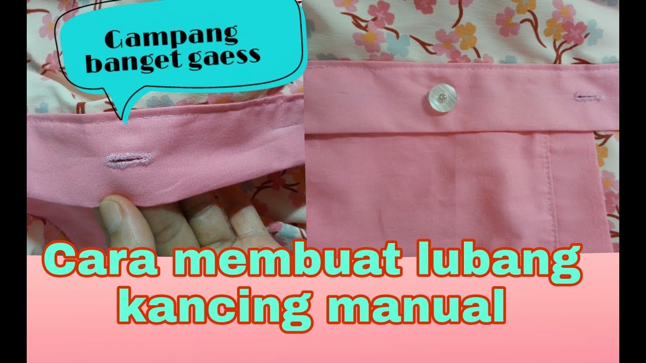 Cara gampang membuat lubang kancing manual ‼️