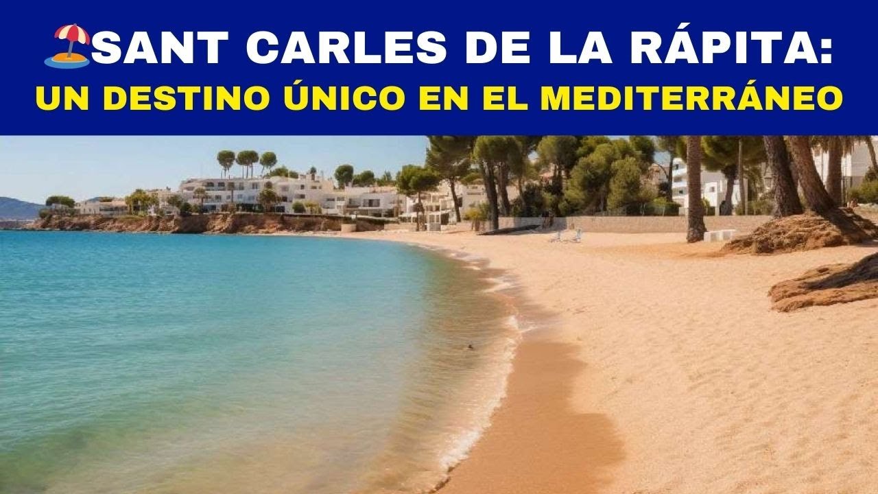 🏖️SANT CARLES DE LA RÁPITA: Un Destino Único en el Mediterráneo