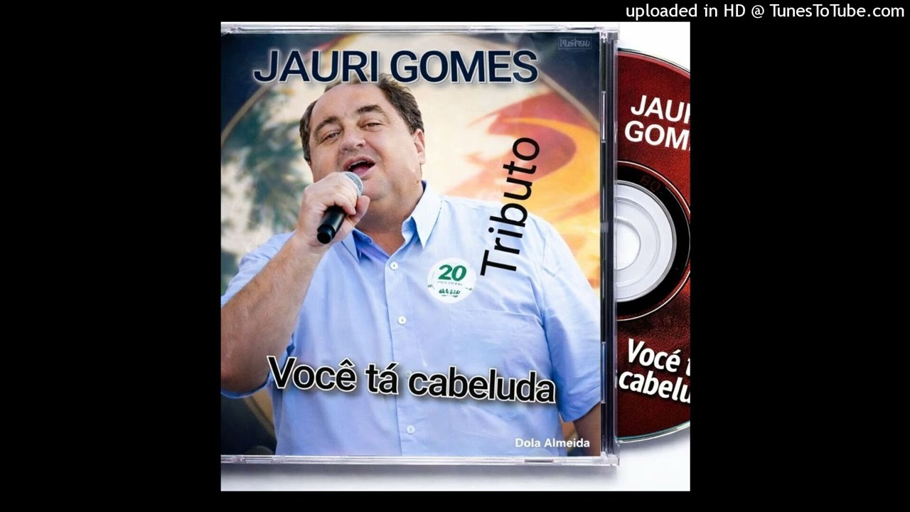 Você Tá Cabeluda  Jauri Gomes(128K)