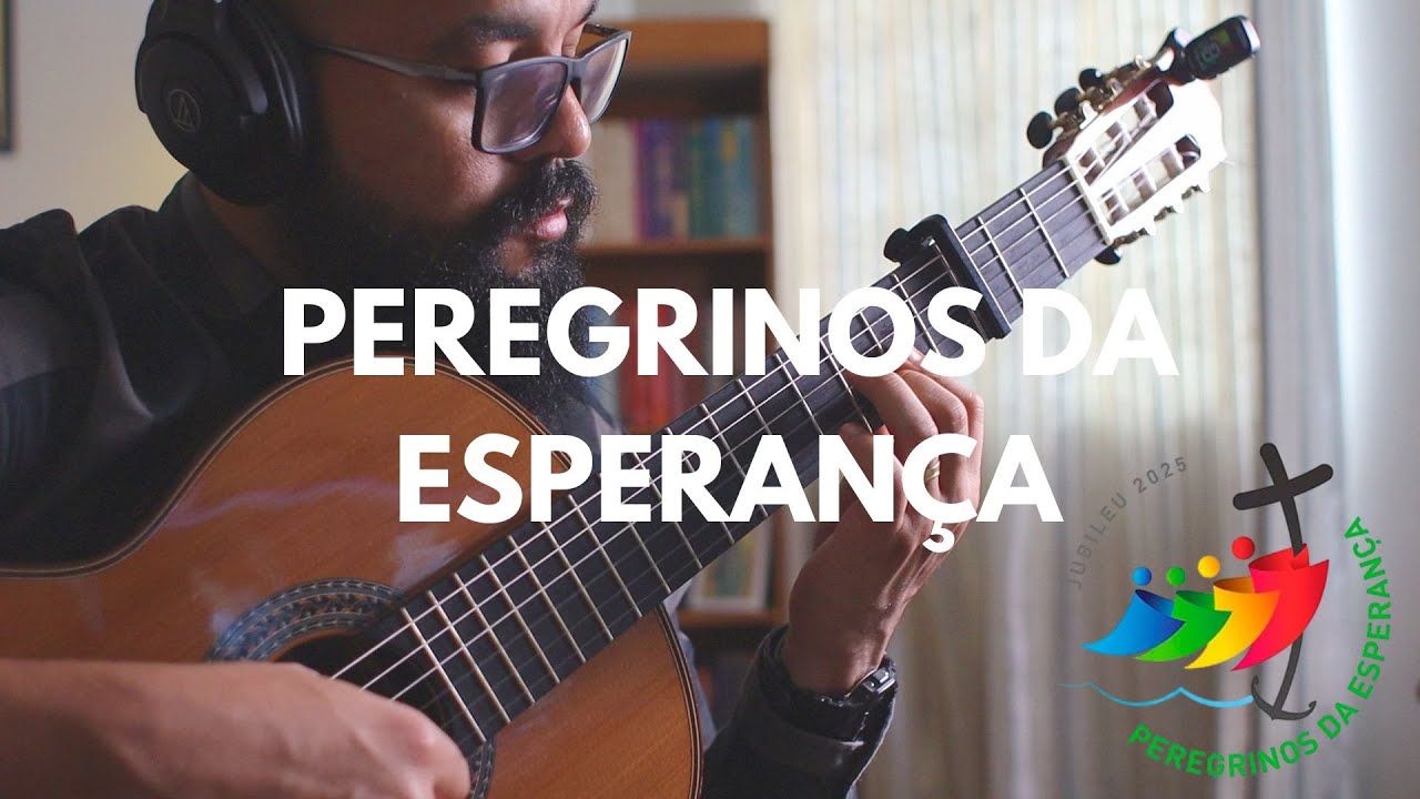Peregrinos da Esperança | Hino Jubileu 2025 | Fingerstyle/Violão Solo