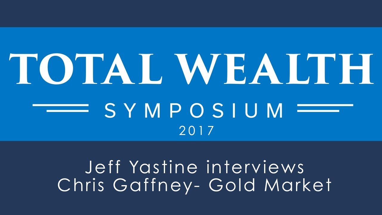 TWS 2017 Jeff Yastine interviews Chris Gaffney - Gold Market