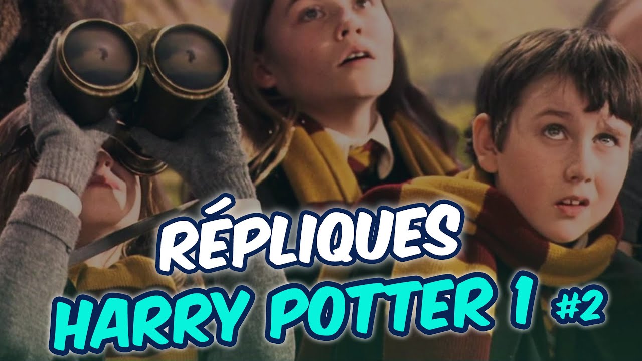 [RÉPLIQUES] HARRY POTTER 1 #2