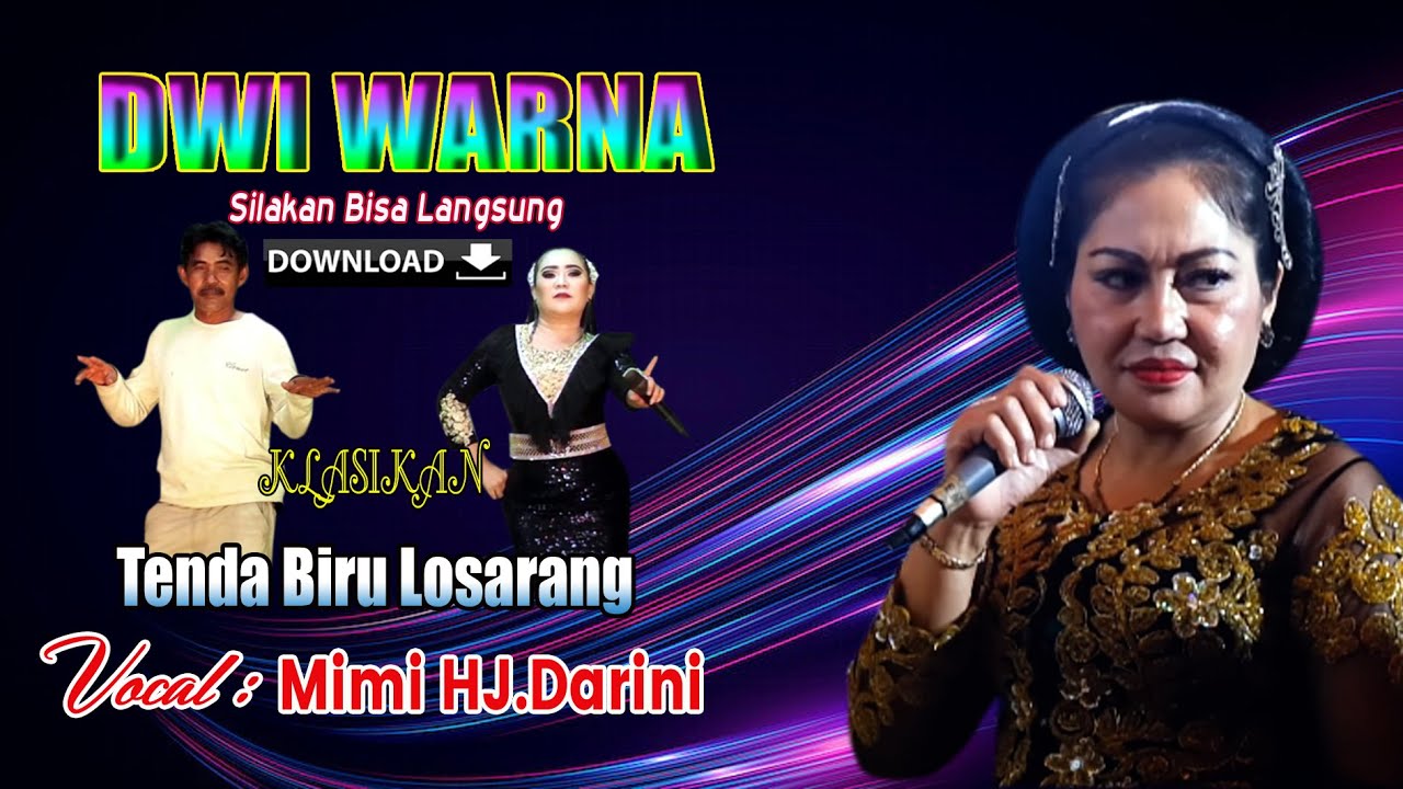 Klasikan Tenda Biru losarang Mimi Hj.Darini Dwi Warna