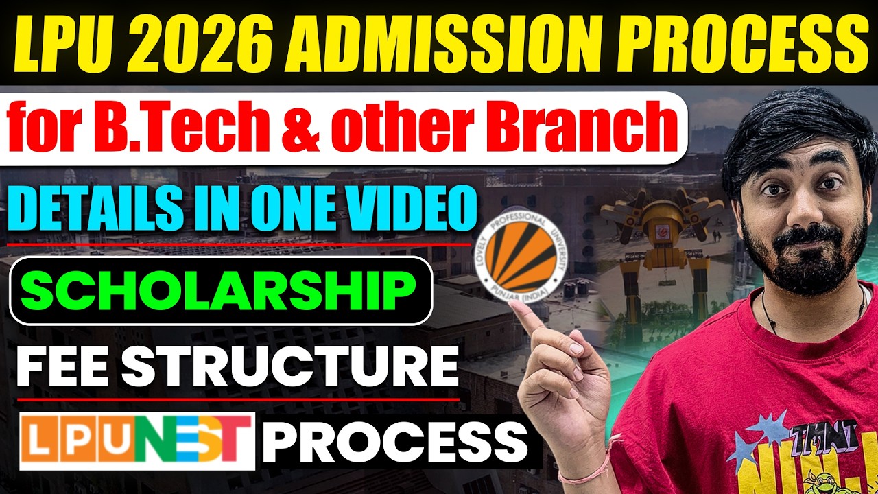 LPU Admission Process 2026 👨&zwj;🎓 | LPU NEST Scholarship & FEES Details | How to apply for B.Tech #lpu 
