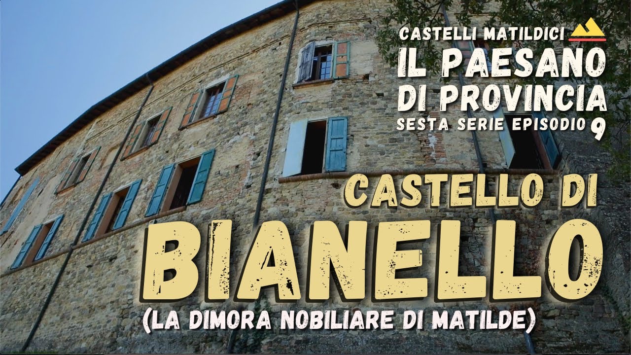 Castello di Bianello | Terre di Matilde di Canossa | il Paesano di Provincia - Ep. 9 Sesta Serie