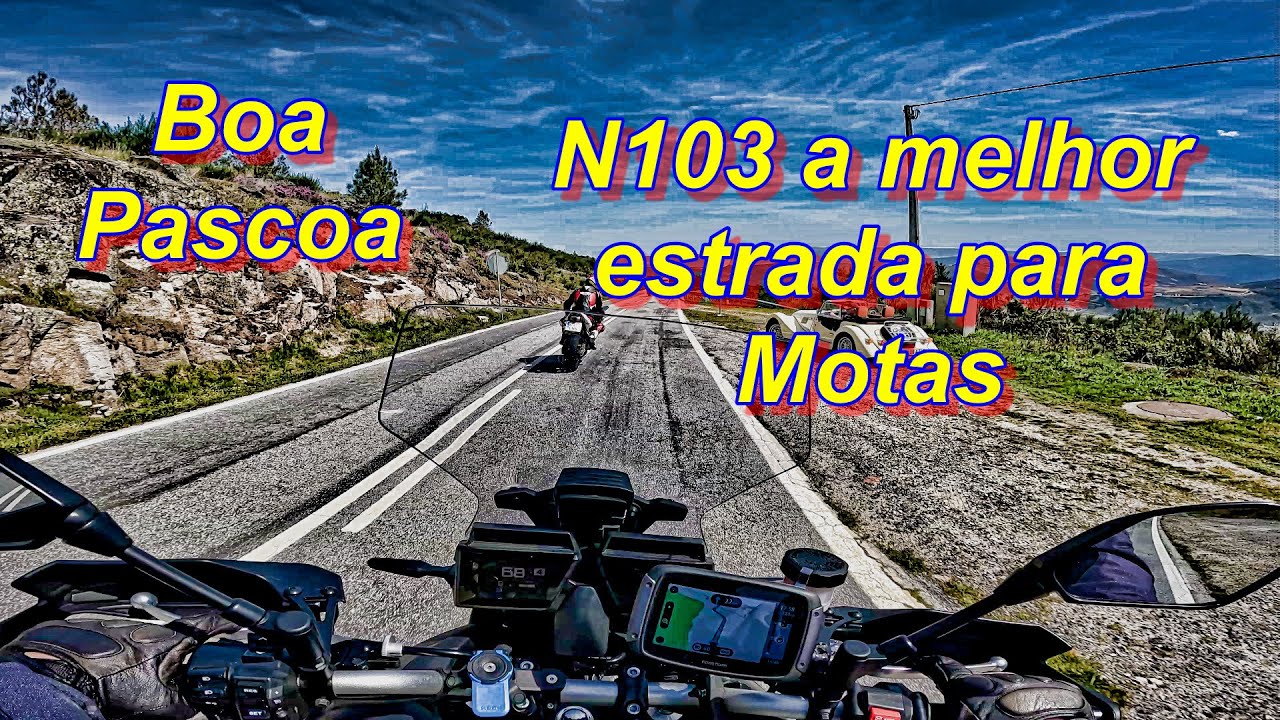 N103 a melhor estrada para Motas
