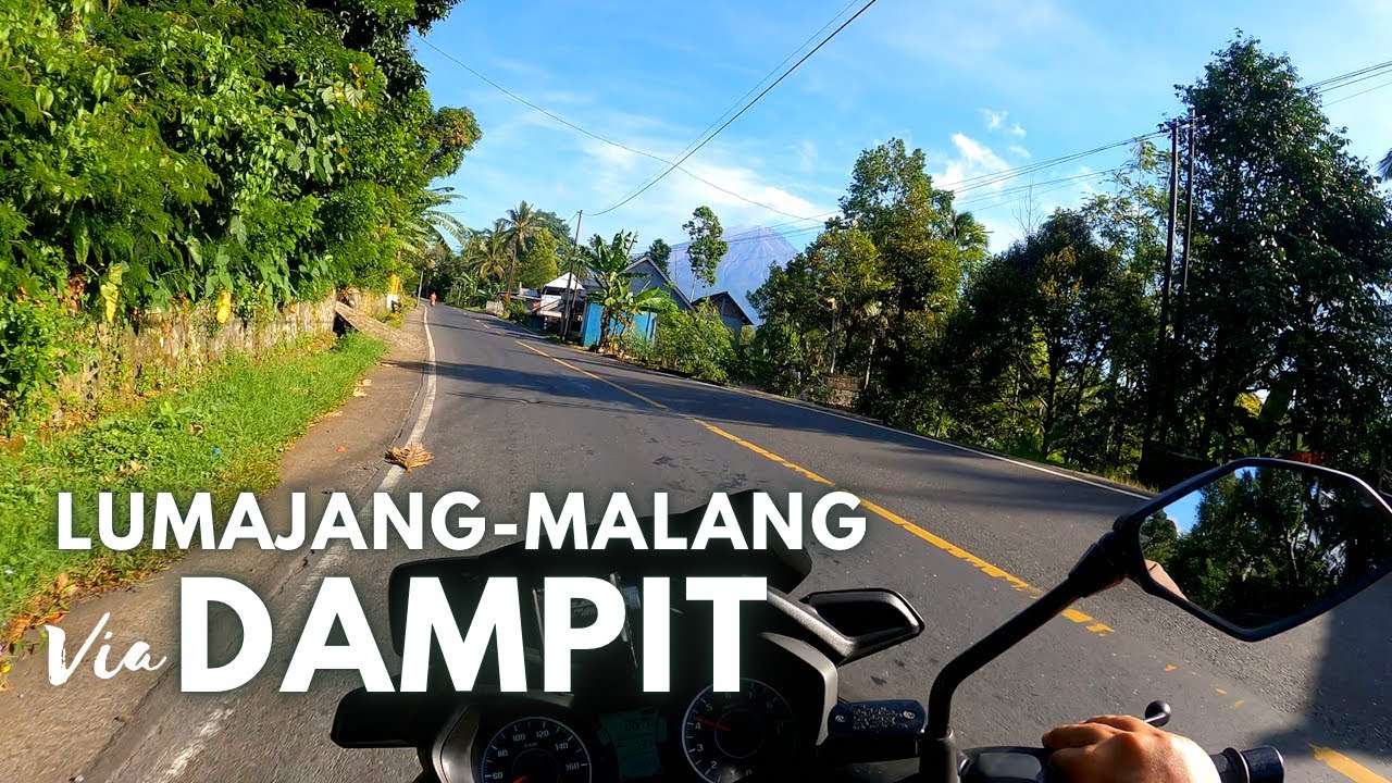 Jalur LUMAJANG-MALANG via DAMPIT AMPELGADING TERKINI !!! Tambah RUSAK KAH??